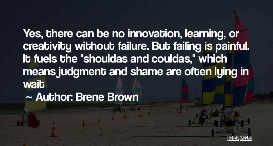 Innovation And Creativity Quotes By Brene Brown