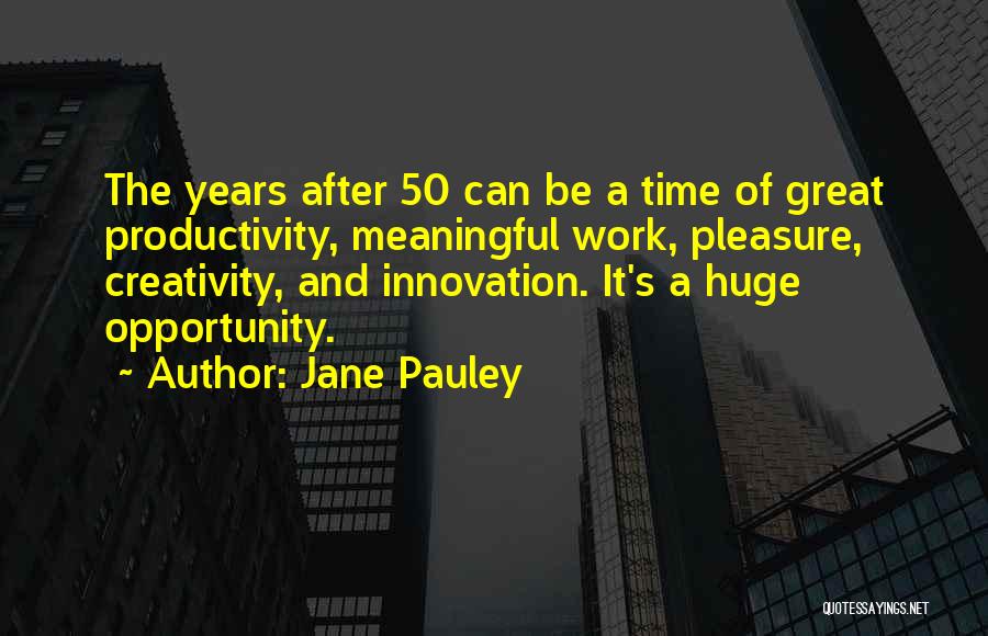 Innovation And Creativity Quotes By Jane Pauley