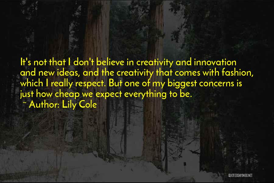 Innovation And Creativity Quotes By Lily Cole