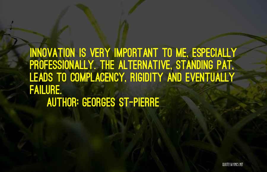 Innovation And Failure Quotes By Georges St-Pierre