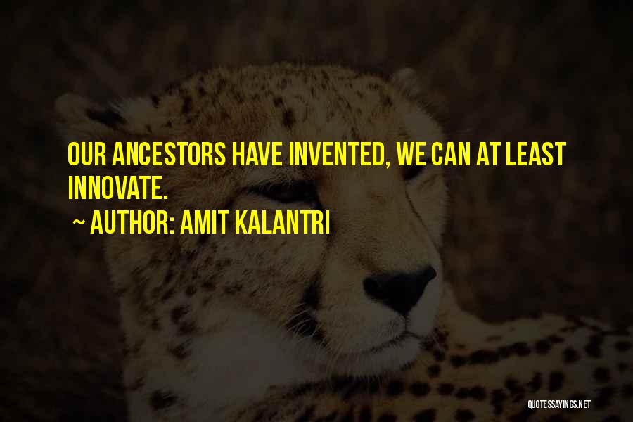 Innovation And Invention Quotes By Amit Kalantri