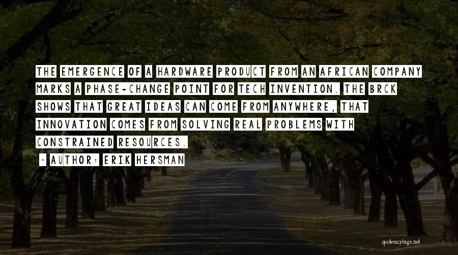 Innovation And Invention Quotes By Erik Hersman