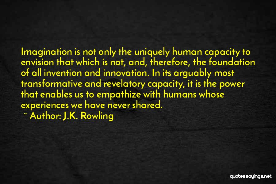 Innovation And Invention Quotes By J.K. Rowling