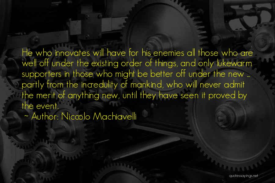 Innovation And Invention Quotes By Niccolo Machiavelli