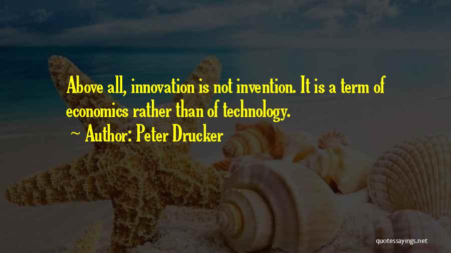 Innovation And Invention Quotes By Peter Drucker