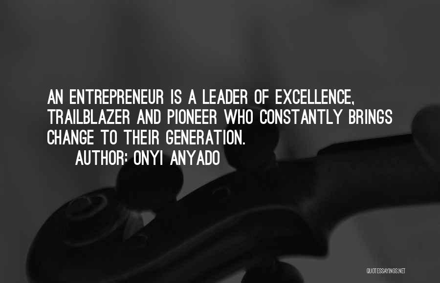 Innovation And Leadership Quotes By Onyi Anyado