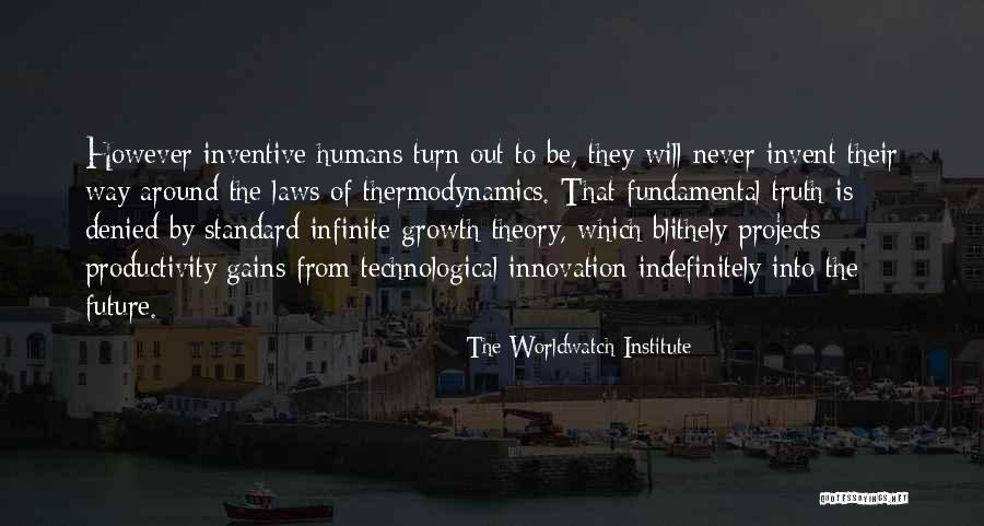 Innovation And Productivity Quotes By The Worldwatch Institute Innovation And Productivity Quotes By The Worldwatch Institute