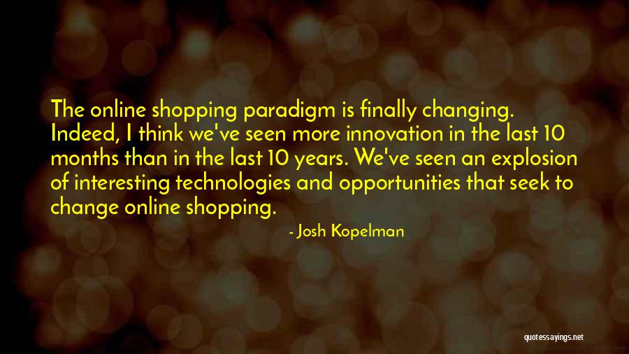 Innovation And Technology Quotes By Josh Kopelman Innovation And Technology Quotes By Josh Kopelman