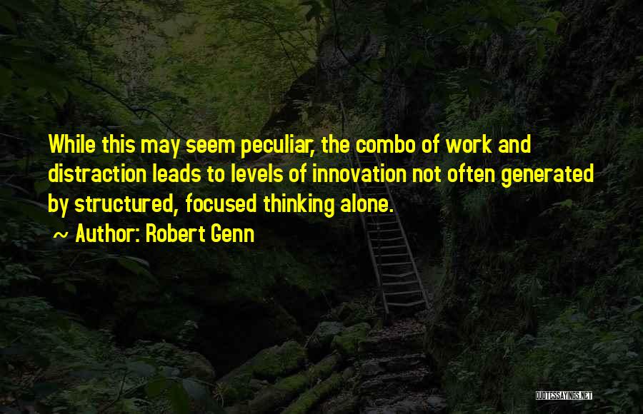 Innovation At Work Quotes By Robert Genn