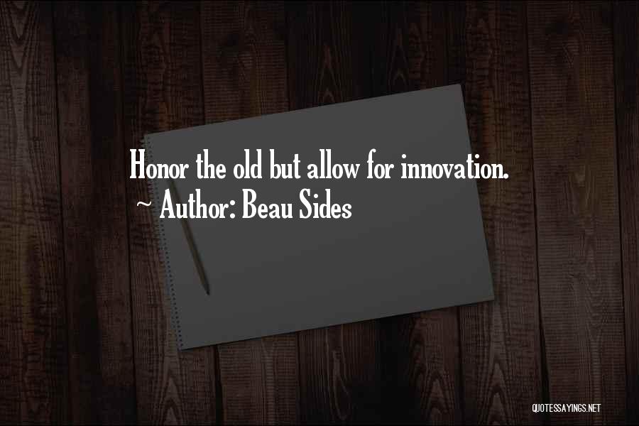 Innovation Culture Quotes By Beau Sides