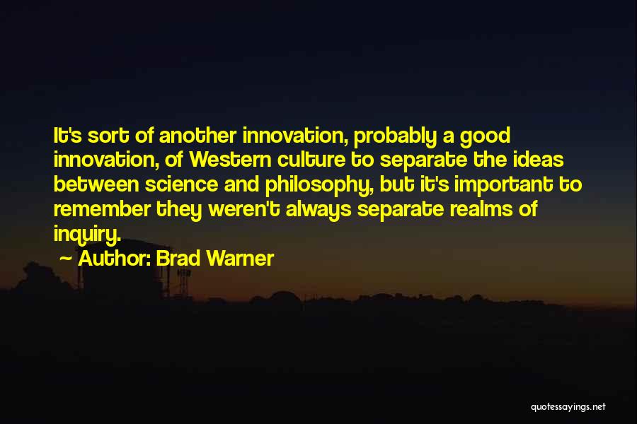 Innovation Culture Quotes By Brad Warner