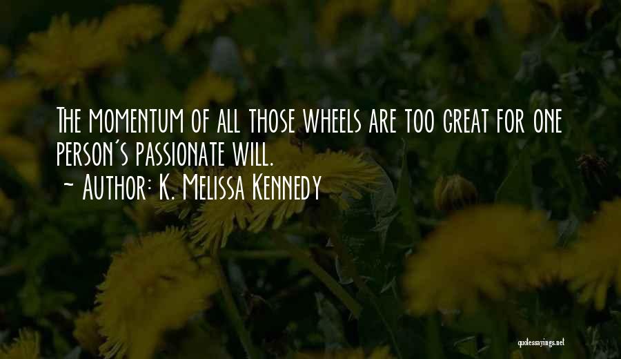 Innovation Culture Quotes By K. Melissa Kennedy