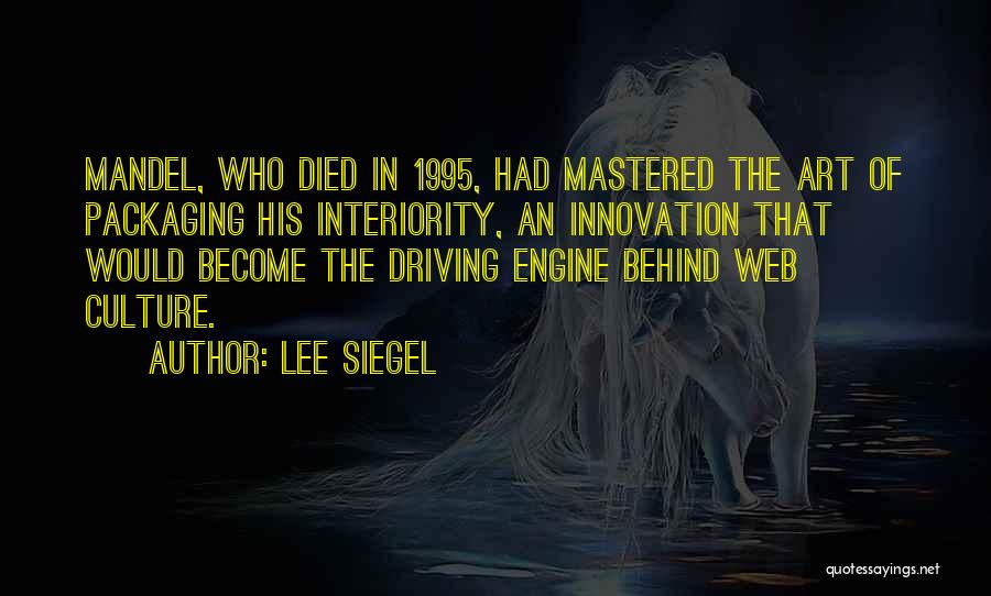 Innovation Culture Quotes By Lee Siegel