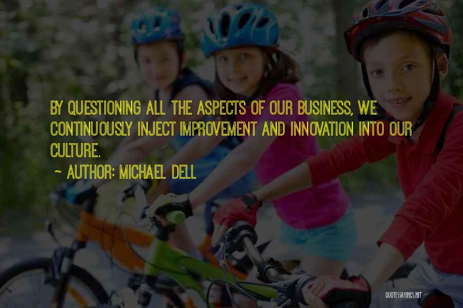 Innovation Culture Quotes By Michael Dell