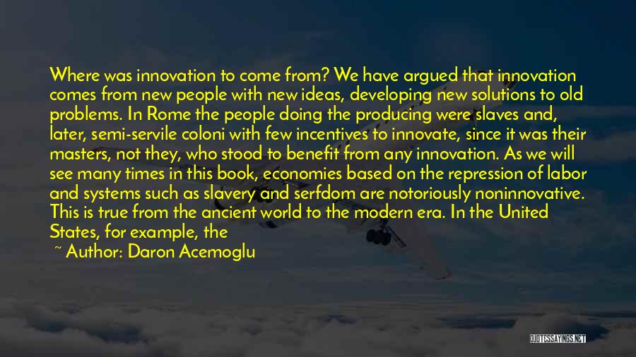 Innovation Ideas Quotes By Daron Acemoglu