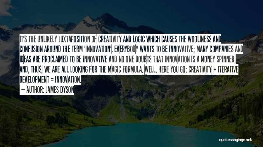 Innovation Ideas Quotes By James Dyson