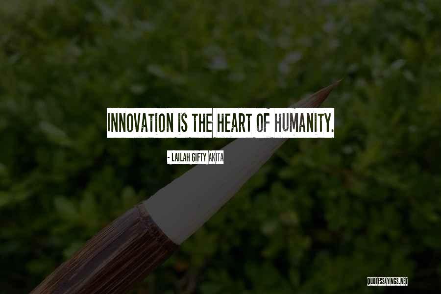 Innovation Ideas Quotes By Lailah Gifty Akita