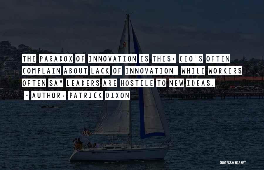 Innovation Ideas Quotes By Patrick Dixon