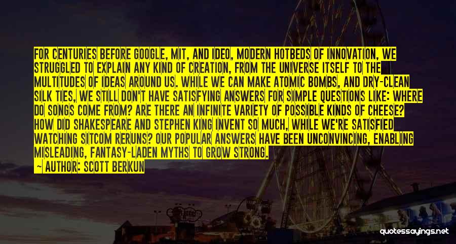 Innovation Ideas Quotes By Scott Berkun