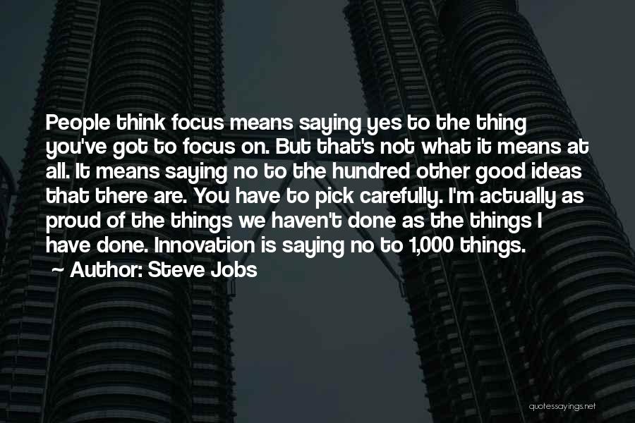 Innovation Ideas Quotes By Steve Jobs