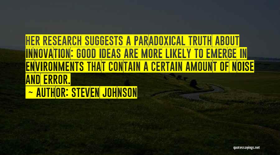 Innovation Ideas Quotes By Steven Johnson