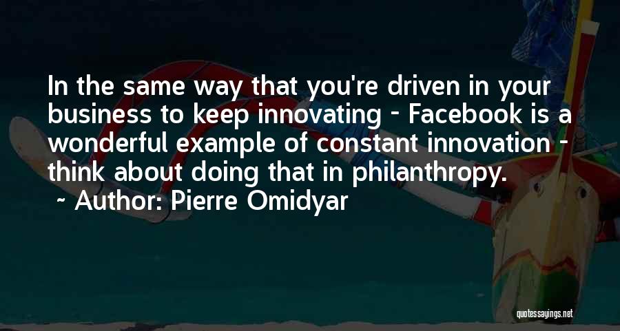 Innovation In Business Quotes By Pierre Omidyar