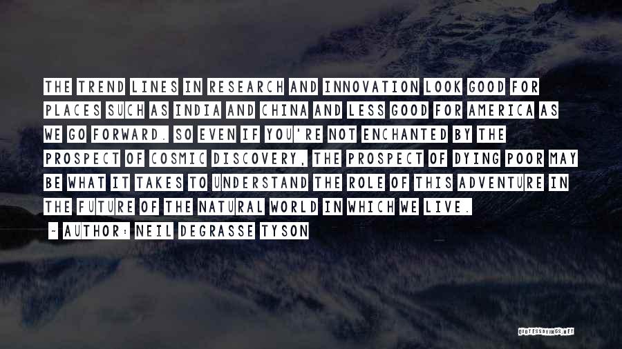 Innovation In India Quotes By Neil DeGrasse Tyson