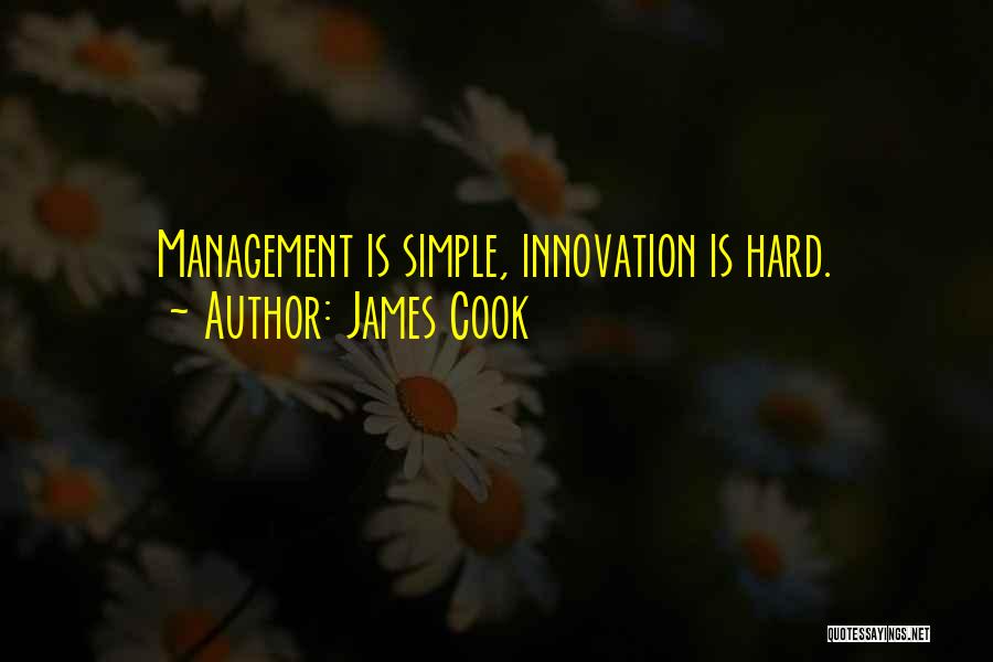 Innovation Management Quotes By James Cook