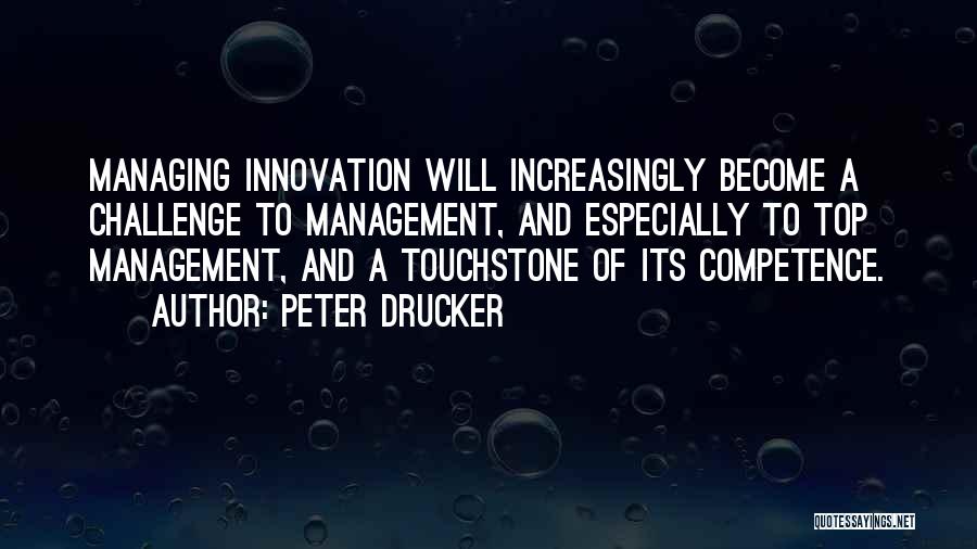 Innovation Management Quotes By Peter Drucker