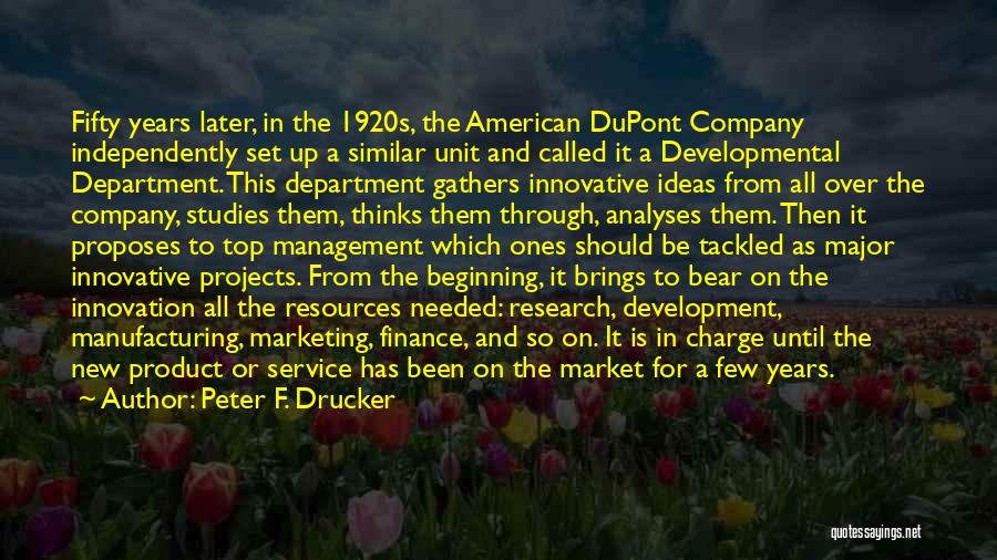 Innovation Management Quotes By Peter F. Drucker