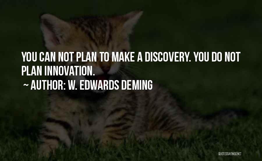 Innovation Management Quotes By W. Edwards Deming