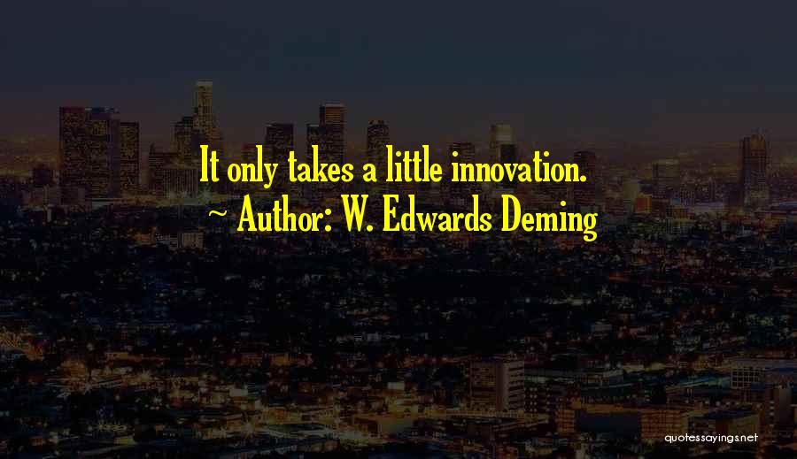 Innovation Management Quotes By W. Edwards Deming