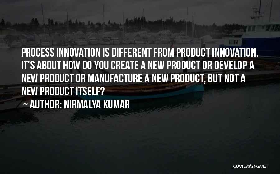 Innovation Product Quotes By Nirmalya Kumar