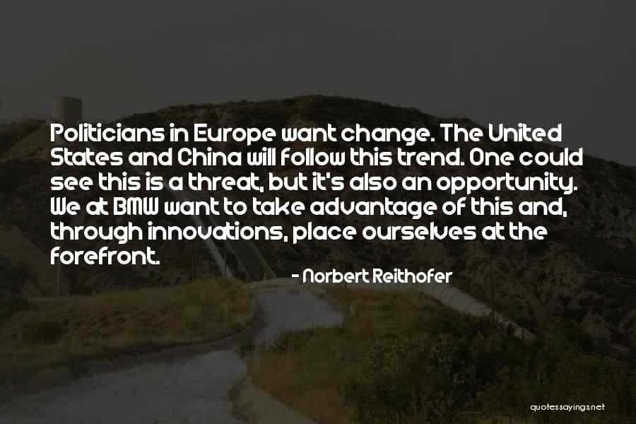 Innovations Quotes By Norbert Reithofer Innovations Quotes By Norbert Reithofer