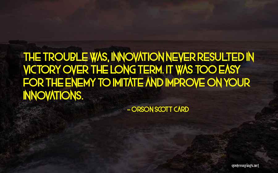 Innovations Quotes By Orson Scott Card Innovations Quotes By Orson Scott Card
