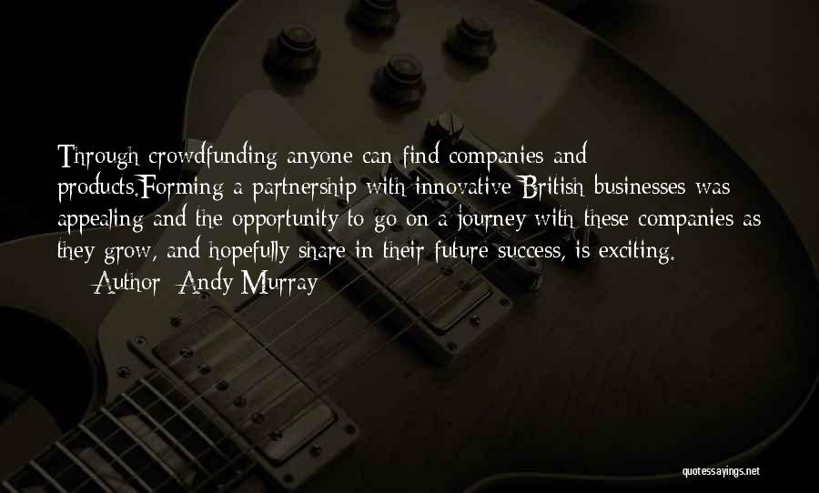 Innovative Companies Quotes By Andy Murray