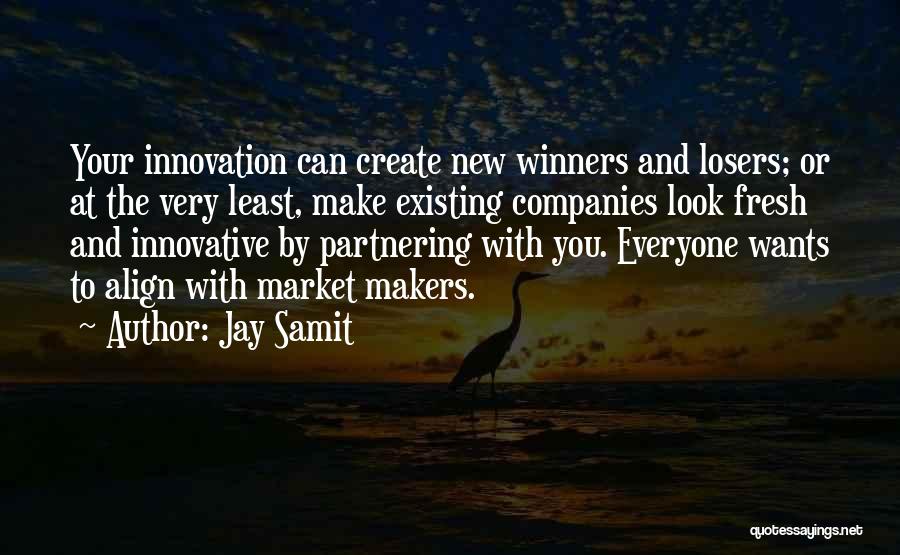 Innovative Companies Quotes By Jay Samit