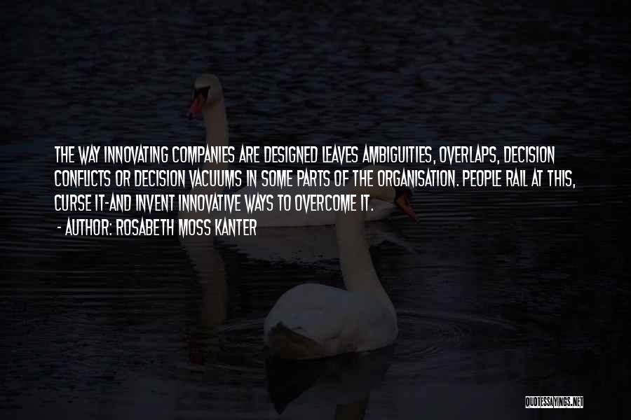 Innovative Companies Quotes By Rosabeth Moss Kanter