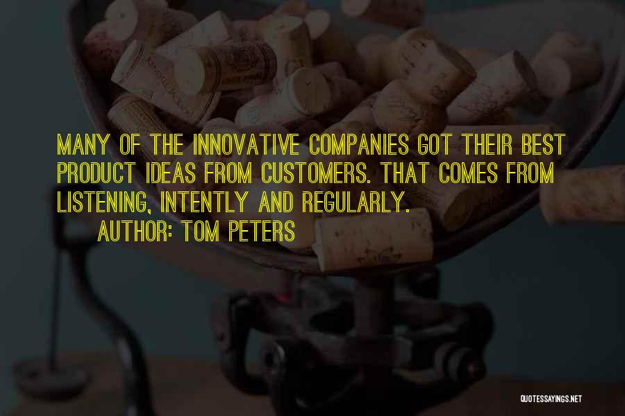 Innovative Companies Quotes By Tom Peters