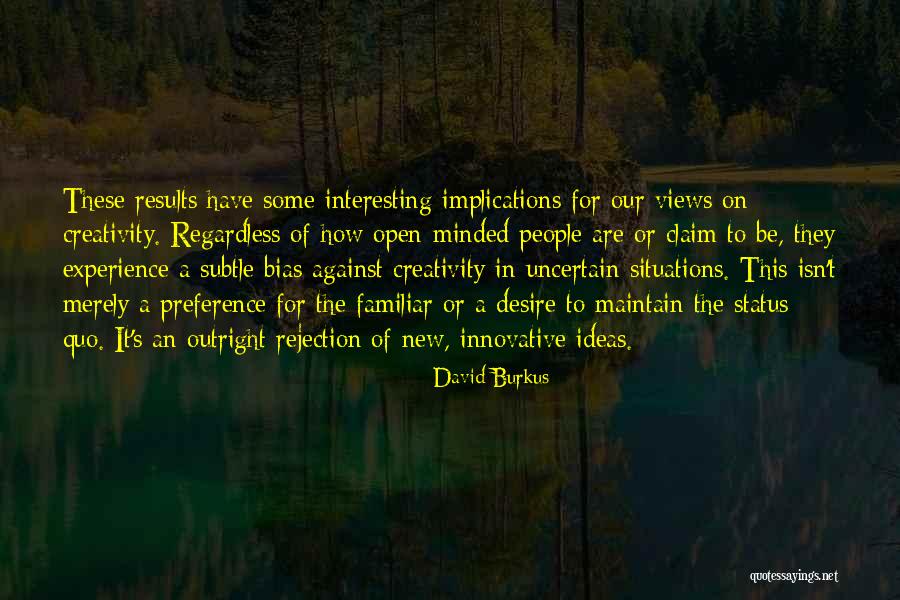 Innovative Ideas Quotes By David Burkus