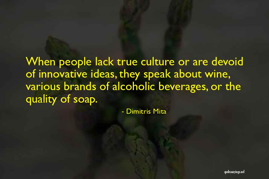 Innovative Ideas Quotes By Dimitris Mita