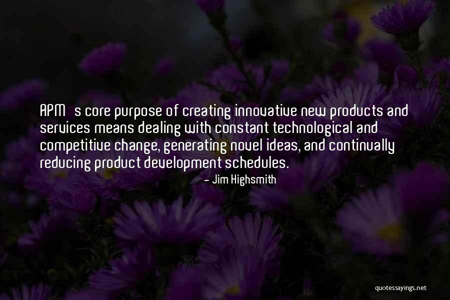 Innovative Ideas Quotes By Jim Highsmith Innovative Ideas Quotes By Jim Highsmith