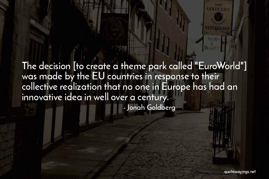 Innovative Ideas Quotes By Jonah Goldberg