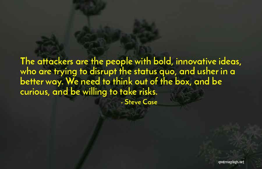 Innovative Ideas Quotes By Steve Case