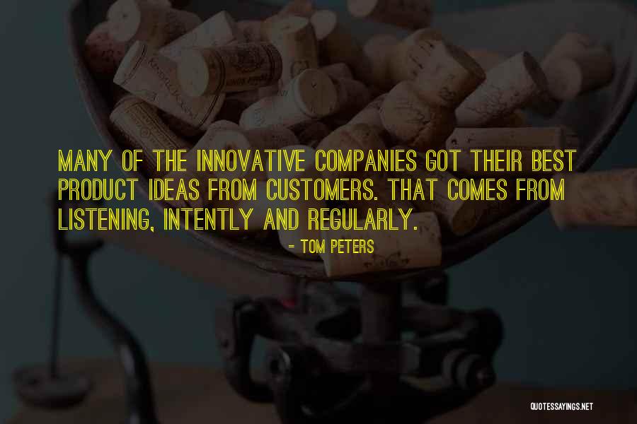 Innovative Ideas Quotes By Tom Peters