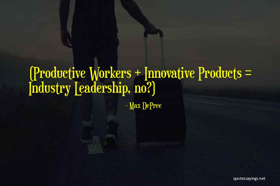 Innovative Leadership Quotes By Max DePree Innovative Leadership Quotes By Max DePree