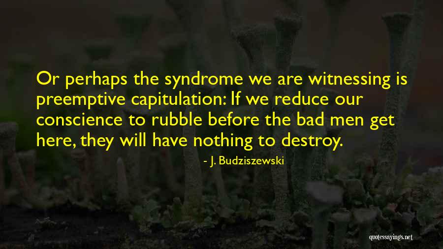 Innovativeness And Creativity Quotes By J. Budziszewski Innovativeness And Creativity Quotes By J. Budziszewski