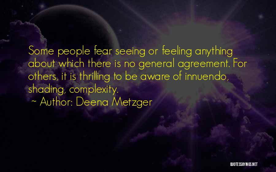 Innuendo Quotes By Deena Metzger