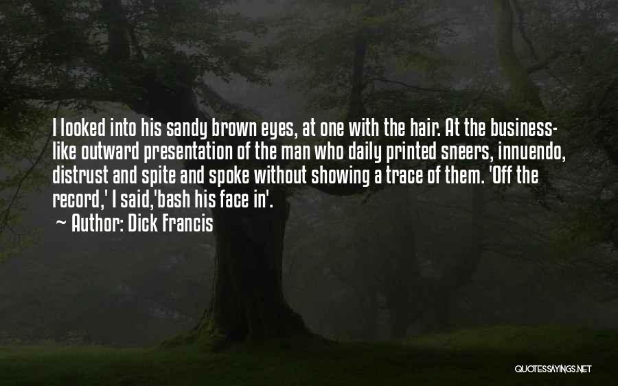 Innuendo Quotes By Dick Francis