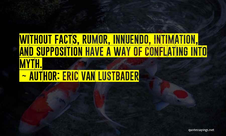 Innuendo Quotes By Eric Van Lustbader